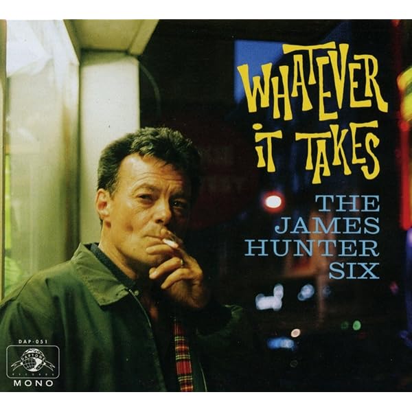 James Hunter Six - Whatever It Takes - Amazon.com Music