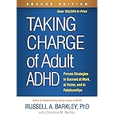Taking Charge of Adult ADHD: Proven Strategies to Succeed at Work, at Home, and in Relationships