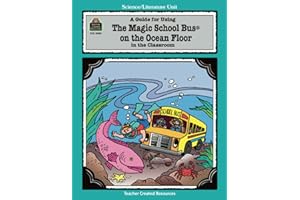 A Guide for Using The Magic School Bus.. On the Ocean Floor in the Classroom