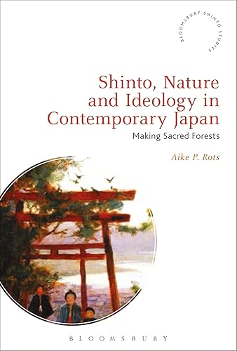 Download Shinto, Nature and Ideology in Contemporary Japan: Making Sacred Forests PDF