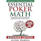 Essential Poker Math, Expanded Edition: Fundamental No-Limit Hold'em Mathematics You Need to Know