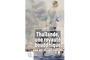 Thaïlande, une royauté bouddhique aux XXe et XXIe siècles
