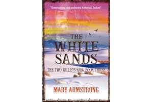 The White Sands: The Two Valleys Saga: Book Three