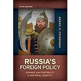 Russia's Foreign Policy: Change and Continuity in National Identity