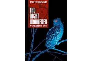 The Night Wanderer: A Native Gothic Novel