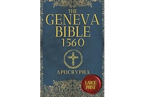 The Geneva Bible 1560 Apocrypha large print: the Lost Books from the 1560 Geneva Bible Edition