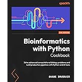 Bioinformatics with Python Cookbook: Solve advanced computational biology problems and build production pipelines with Python and AI tools
