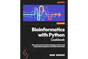 Bioinformatics with Python Cookbook: Solve advanced computational biology problems and build production pipelines with Python