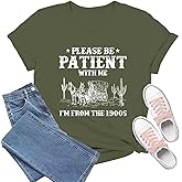 TIEEI Western Shirts for Women Please Be Patient with Me Im from The 1900s Shirt Vintage Tee Top