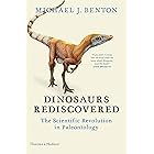 Dinosaurs Rediscovered: The Scientific Revolution in Paleontology (The Rediscovered Series)