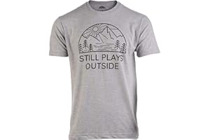 Still Plays Outside | Funny Hiking Hiker Camping Camper Outdoors Men Women Shirt