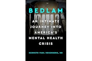 Bedlam: An Intimate Journey Into America's Mental Health Crisis