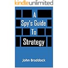 A Spy's Guide to Strategy (Kindle Single)