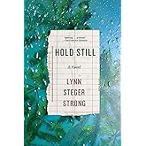 Hold Still: A Novel