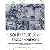 Solid Edge 2021 Basics and Beyond: Black &amp; White