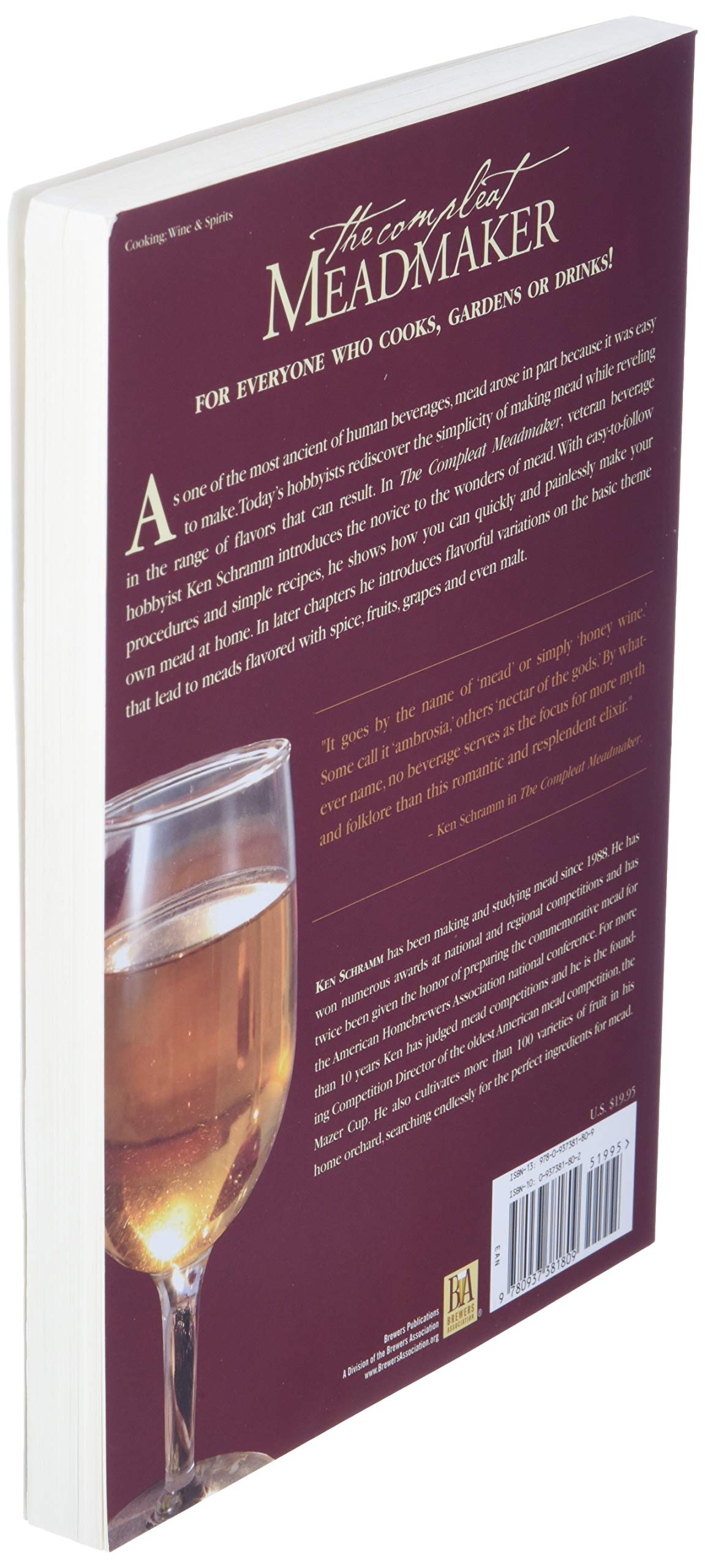 The Compleat Meadmaker : Home Production of Honey Wine From Your First Batch to Award-winning Fruit and Herb Variations