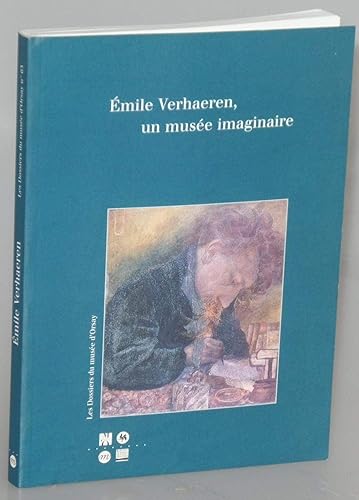 Download Emile Verhaeren, un musée imaginaire: 18 mars-14 juillet 1997, Musée d'Orsay, 9 septembre-30 novembre 1997, Musée Charlier : catalogue PDF