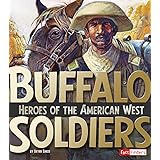 Buffalo Soldiers: Heroes of the American West (Military Heroes)