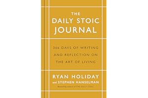 The Daily Stoic Journal: 366 Days of Writing and Reflection on the Art of Living
