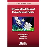 Bayesian Modeling and Computation in Python (Chapman & Hall/CRC Texts in Statistical Science)