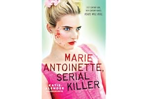Marie Antoinette, Serial Killer