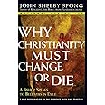 Why Christianity Must Change or Die: A Bishop Speaks to Believers In Exile