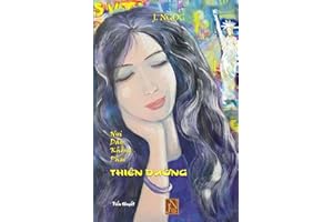 Noi Day Khong Phai Thien Duong: Cau Chuyen Dau Thuong Cua Mot Chuyen Tinh Ngang Trai Khi Phai Song Tha Huong Cua Minh Chau Da Khien Tieu Thuyet Noi ... Kinh Moi Quy Doc Gia Don (Vietnamese Edition)