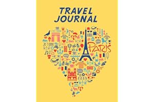Travel Journal: Kid's Travel Journal. Love Paris. Simple, Fun Holiday Activity Diary And Scrapbook To Write, Draw And Stick-In. (Paris Journal, Vacation Notebook, France Adventure Log)