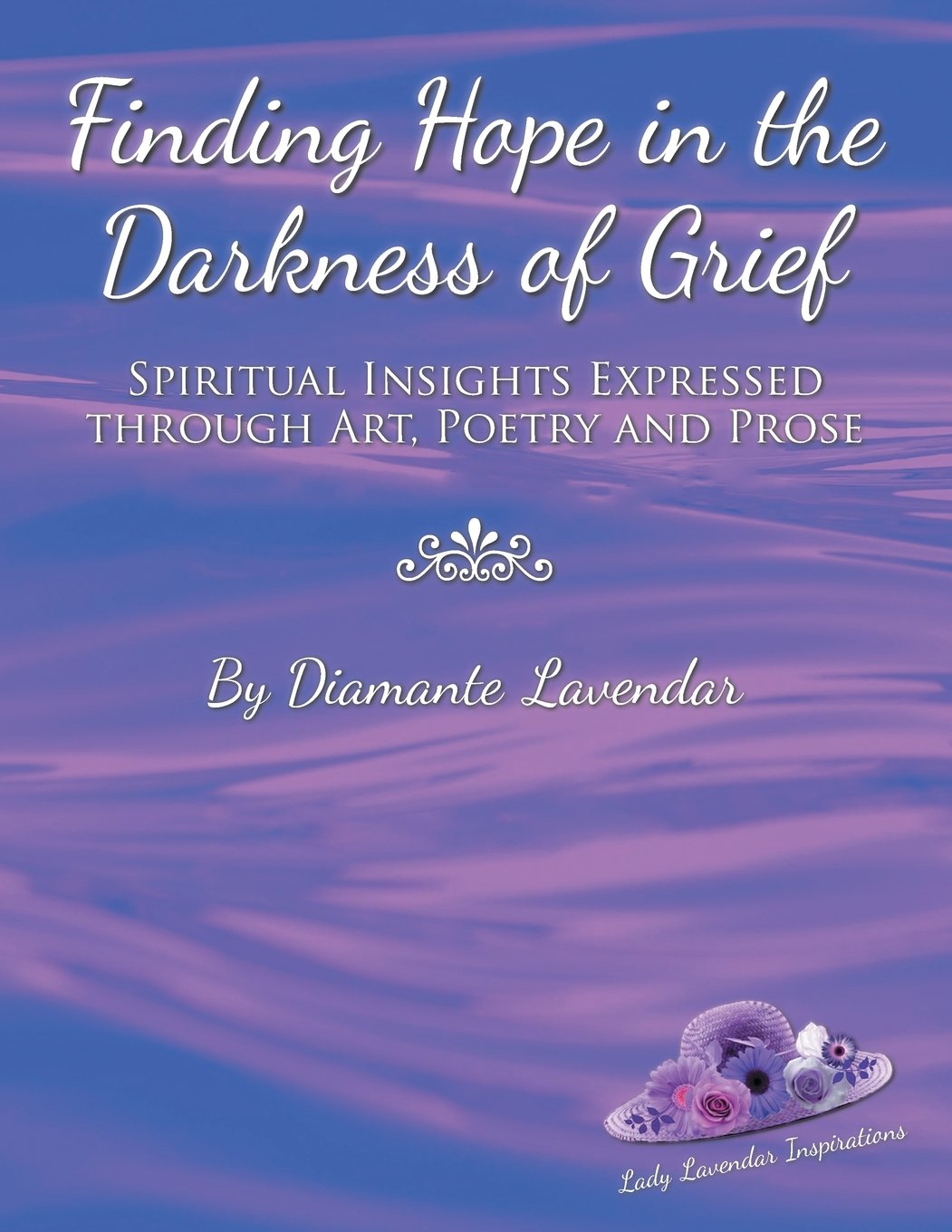 Get Finding Hope In The Darkness Of Grief: Spiritual Insights Expressed Through Art, Poetry And Prose Background