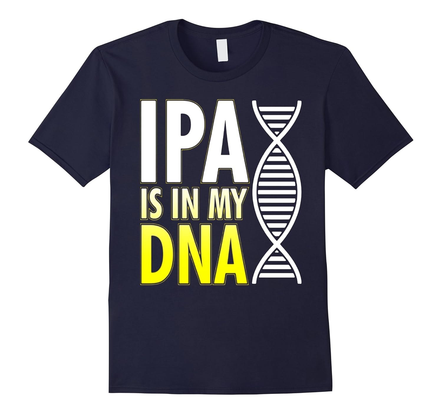 IPA IS IN MY DNA T-SHIRT-Rose