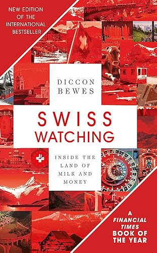 Download Swiss Watching: Inside the Land of Milk and Money PDF