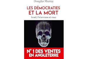 Les démocraties et la mort: Israël, l'islamisme et nous (French Edition)