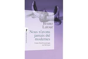 Nous n'avons jamais été modernes: Essai d'anthropologie symétrique (Poche / Sciences humaines et sociales t. 26) (French Edit