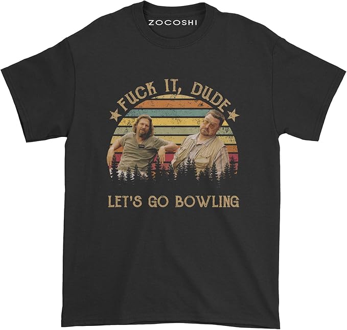 Zocoshi Fuck It Dude Let's Go Bowling TShirt Amazon.ca Clothing