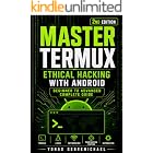 Master Termux - Ethical Hacking with Android: Beginner to Advanced Complete Guide