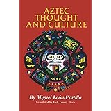 Aztec Thought and Culture (The Civilization of the American Indian Series) (Volume 67)