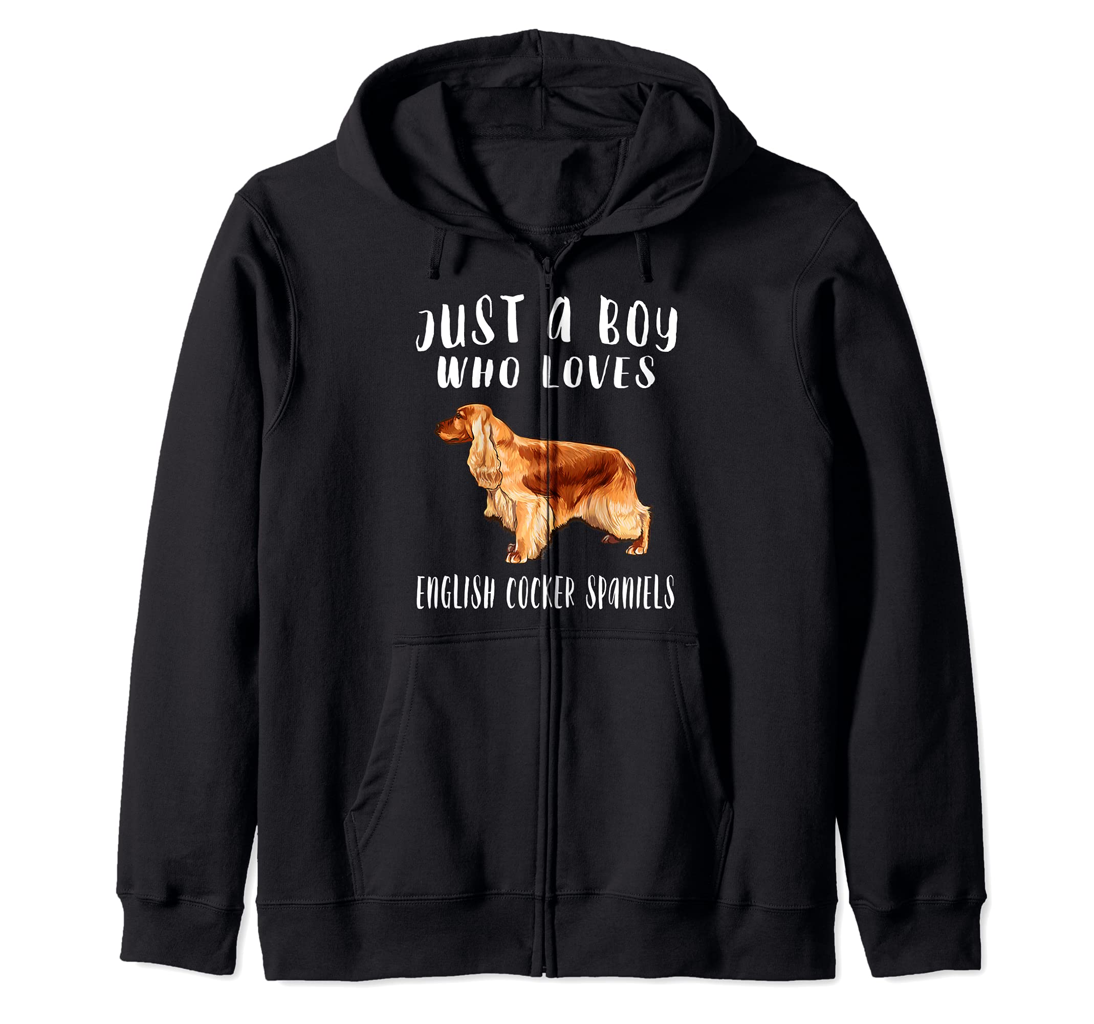 Im Just A Boy Who Loves English Cocker Spaniels Dog Lover Zip Hoodie