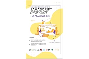 The Most Comprehensive Javascript Cheat Sheet + JS Frameworks: Front-end and Back-end, Covers JavaScript All Levels + Framewo