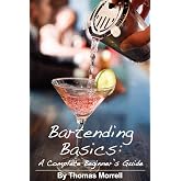 Bartending Basics: A Complete Beginner's Guide