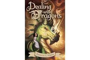 Dealing with Dragons: The Enchanted Forest Chronicles, Book One