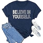 MAIHUN Inspirational Shirt for Women Believe in Yourself Tshirt Motivational Proud Tee Top