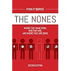 The Nones: Where They Came From, Who They Are, and Where They Are Going