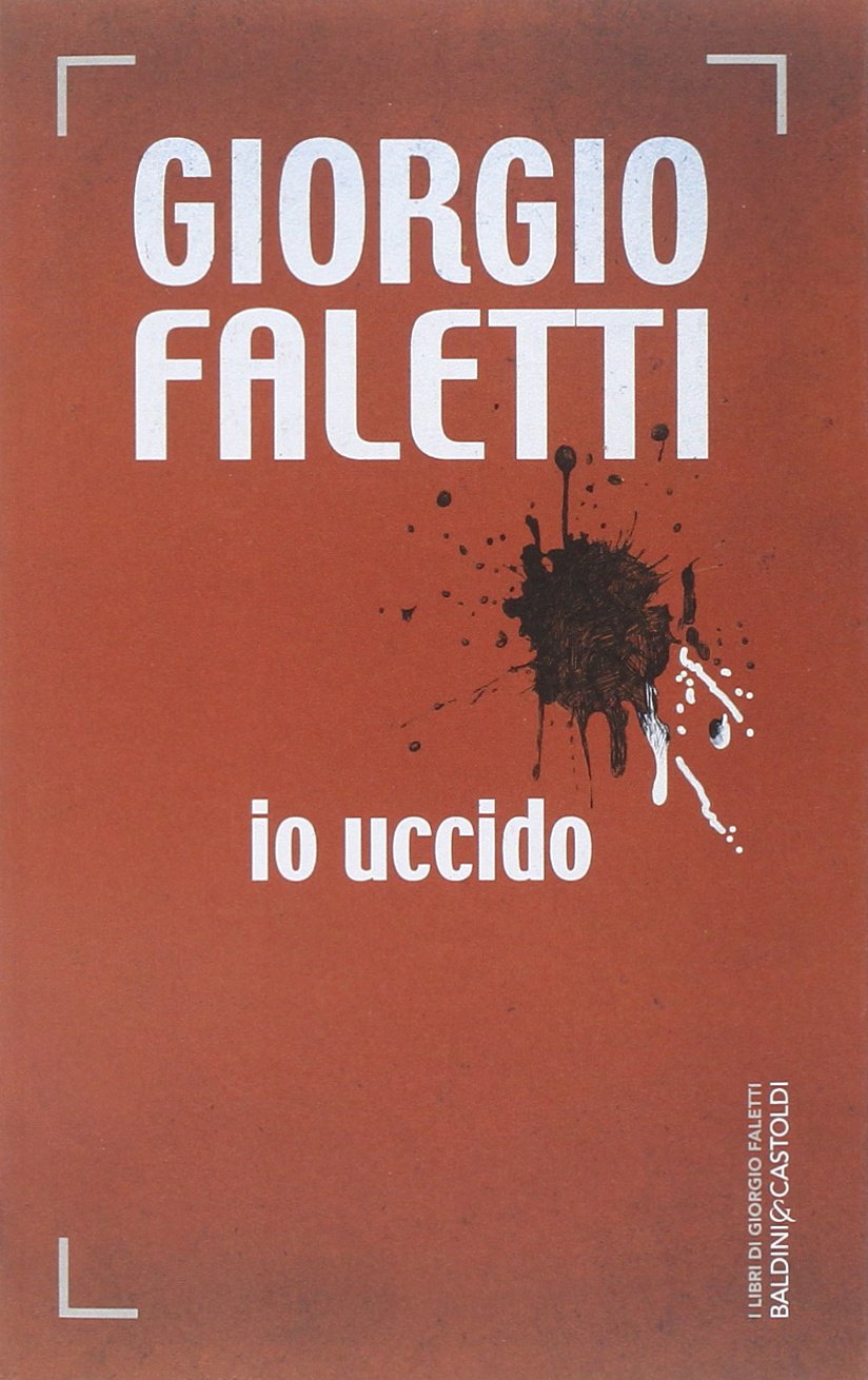 Io Uccido Faletti Giorgio 9788868528676 Amazon Com Books