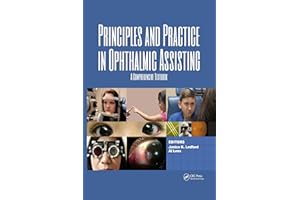 Principles and Practice in Ophthalmic Assisting: A Comprehensive Textbook