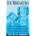 Ice Breakers! How To Get Any Prospect To Beg You for a Presentation (MLM & Network Marketing)