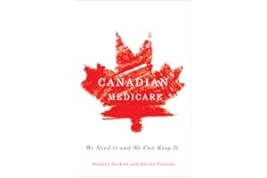 Canadian Medicare: We Need It and We Can Keep It