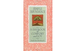 Simple Abundance: A Daybook of Comfort and Joy