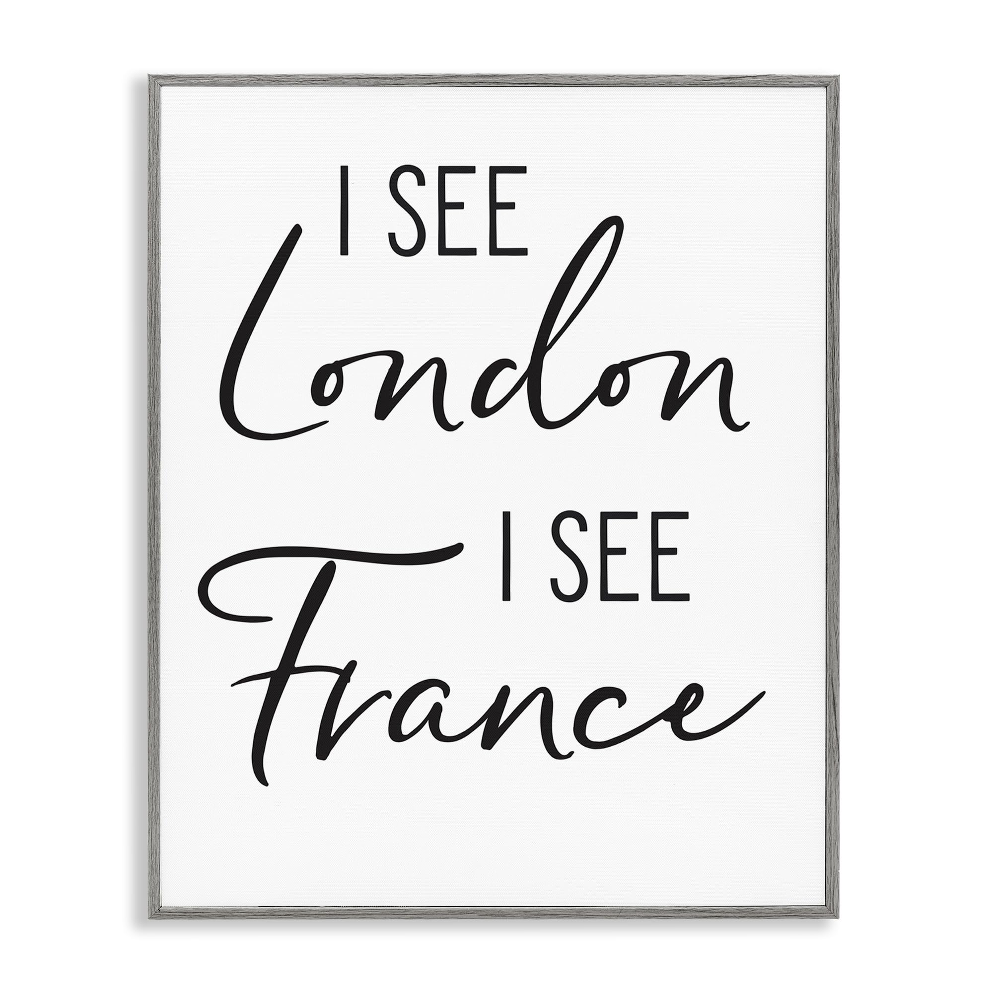 Stupell Industries 'I See London and France Saying Bathroom Humor ', Framed Giclee Art, Gray, 11 x 14 Inches, Easy to Hang and Sturdy, Made in USA, by Lettered and Lined Image