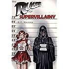 The Rules of Supervillainy (The Supervillainy Saga Book 1)