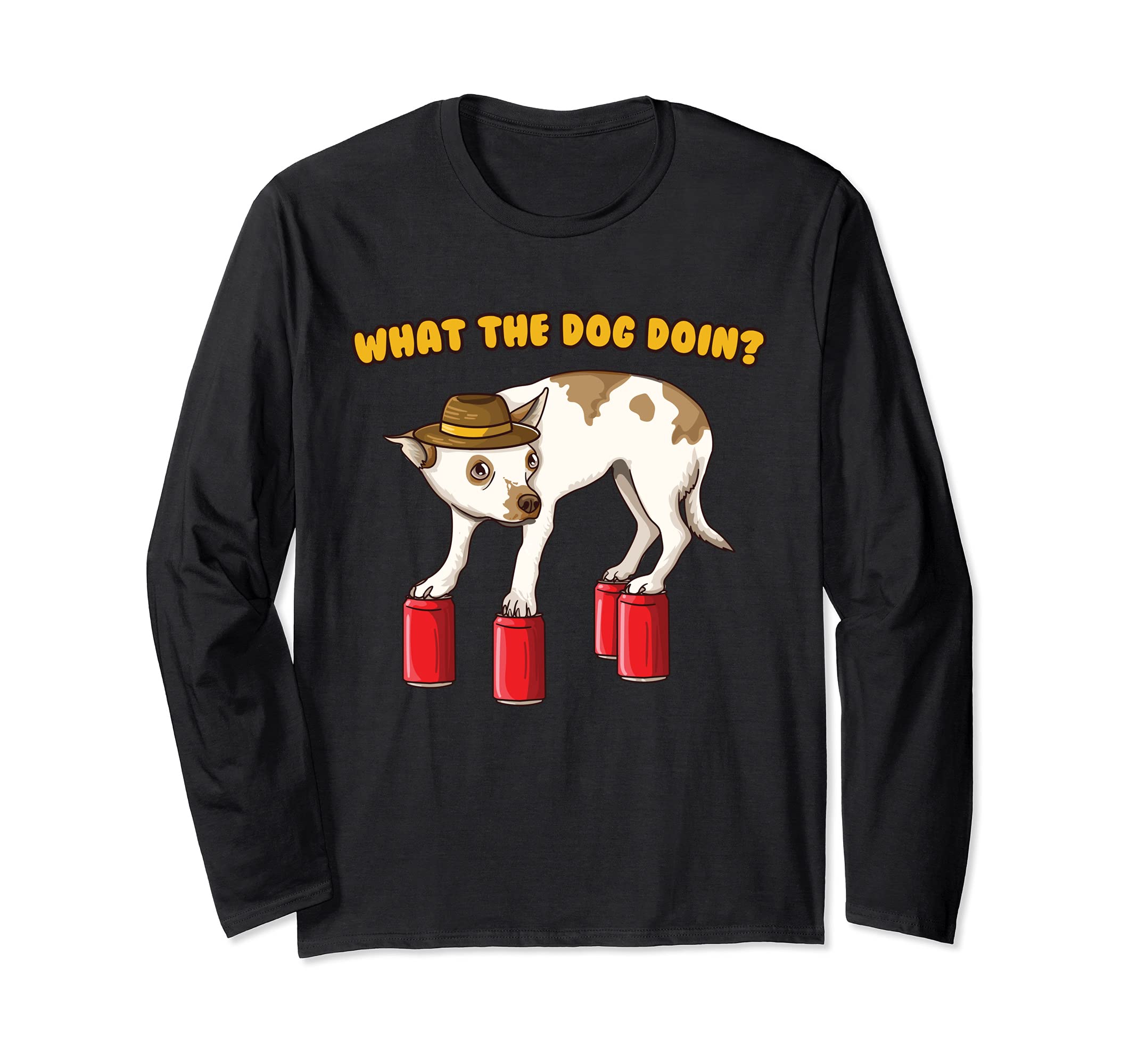What The Dog Doin Funny Ironic Dank Meme Long Sleeve T-Shirt